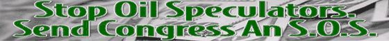 Stop Oil Speculators - Click here to act now!